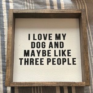 Wooden Dog Framed 5x5 Sign with Humorous Quote